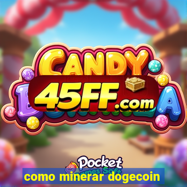 como minerar dogecoin